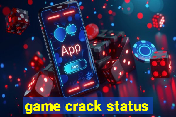 game crack status